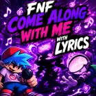 Play FNF Come Along With Me with Lyrics