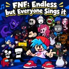 Play FNF: Endless but Everyone Sings it