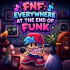 Play FNF: Everywhere At The End Of Funk