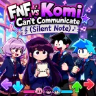 Play FNF vs Komi Can’t Communicate (Silent Note)